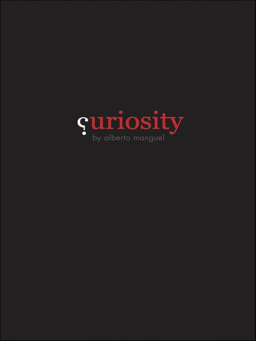 Title details for Curiosity by Alberto Manguel - Available
